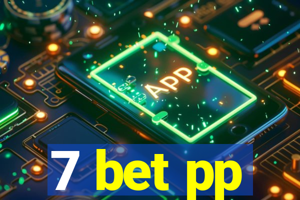 7 bet pp